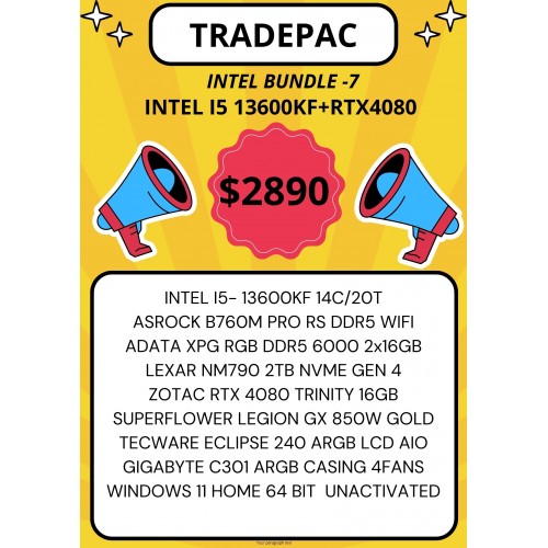 PC(7)- INTEL I5- 13600KF 14C/20T ASROCK B760M PRO RS DDR5 WIFI ADATA XPG RGB DDR5 6000 2x16GB LEXAR NM790 2TB NVME GEN 4 ZOTAC RTX 4080 TRINITY 16GB SUPERFLOWER LEGION GX 850W GOLD TECWARE ECLIPSE 240 ARGB LCD AIO GIGABYTE C301 ARGB 4FANS